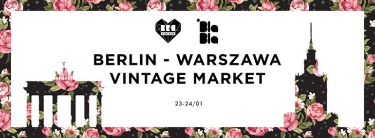 Berlin - Warszawa Vintage Market // 48hrs