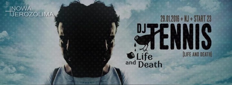 Dj Tennis [Life and Death]