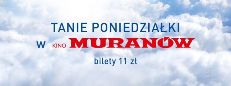 TANIE PONIEDZIAŁKI w Kinie Muranów