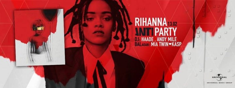 RIHANNA "ANTI" Party