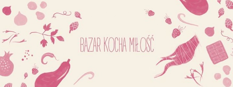BAZAR SMAKUJE MIŁOŚĆ - Walentynki 2016