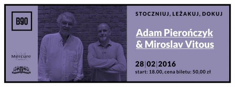 STOCZNIUJ, LEŻAKUJ, DOKUJ || Adam Pierończyk & Miroslav Vitous | Klub B90