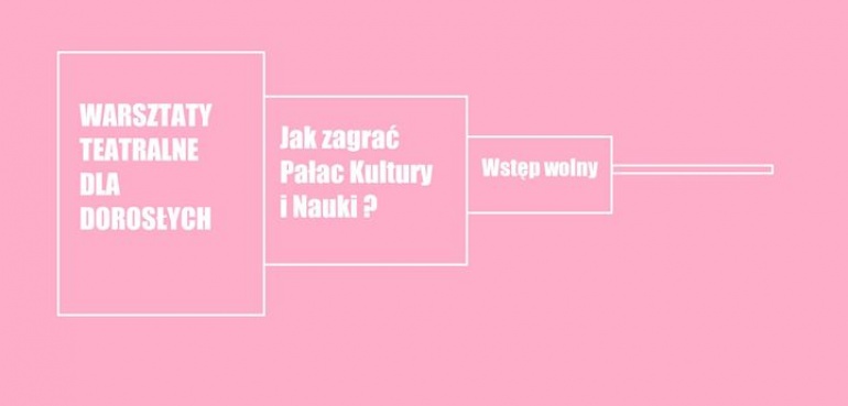 Warsztaty teatralne dla dorosłych / Teatr Pijana Sypialnia i Znajomi Znajomych