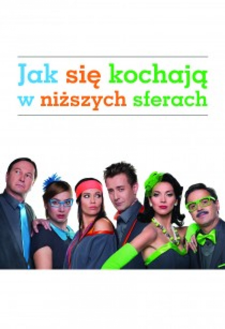 "Jak się kochają w niższych sferach" w Teatrze Kamienica