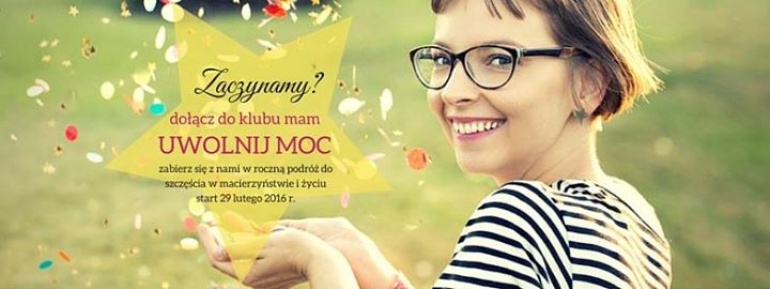 UWOLNIJ MOC -ON-LINE klub rozwoju mam
