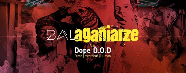 BAŁAGANIARZE feat Dope D.O.D | 20 02 2016