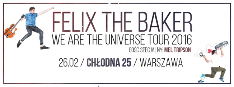 Koncert Felix The Baker + Mel Tripson @ Chłodna 25