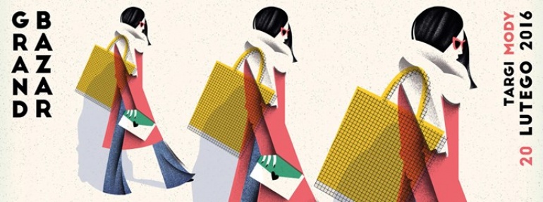 GRAND BAZAR - targi mody w Dom Towarowy Bracia Jabłkowscy --> 20 lutego