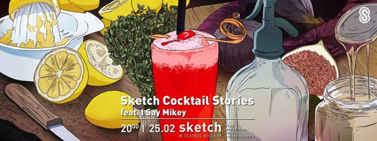 Sketch Cocktail Stories feat. I Say Mikey