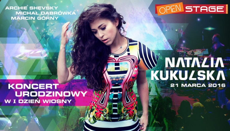 NATALIA KUKULSKA - KONCERT URODZINOWY (OPEN STAGE)