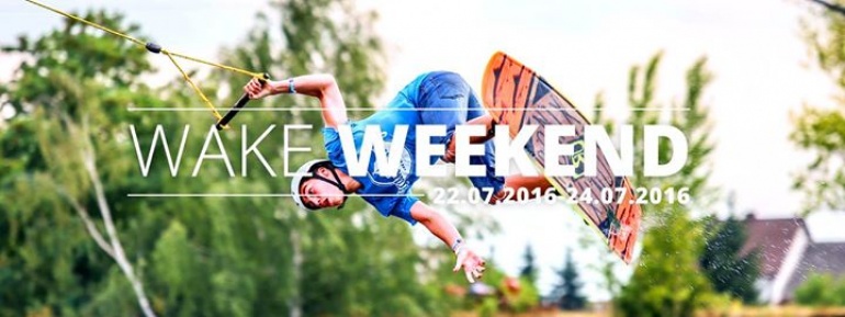 Jadę na WAKE WEEKEND JANUSZKOWICE