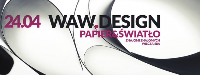 WAW.DESIGN papier&światło/ targi designu