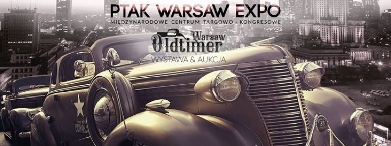 Oldtimer Warsaw - Wystawa i Aukcja Pojazdów Zabytkowych