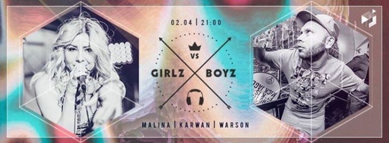 Girlz vs. Boyz // Karwan // Malina // Warson