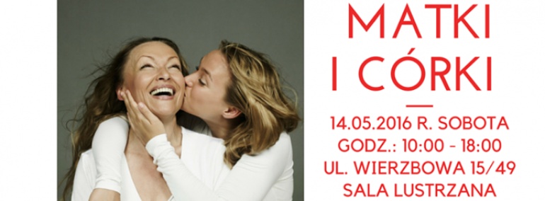 MATKI i CÓRKI - celebracja relacji