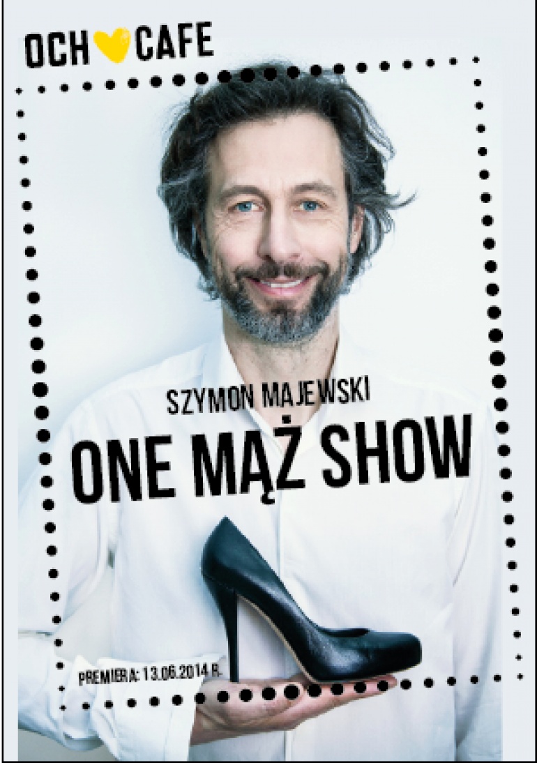 "One mąż show" w Och Teatrze