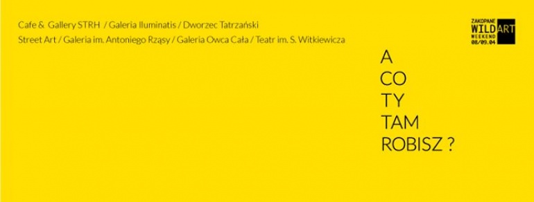 Zakopane Wild Art Weekend 8-9 kwietnia