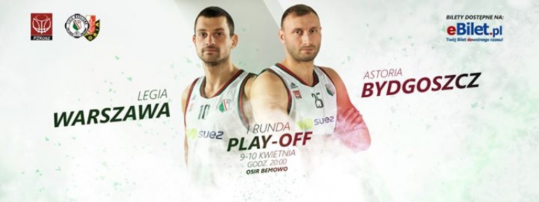 1 Runda Play-off! Legia Warszawa - Astoria Bydgoszcz!