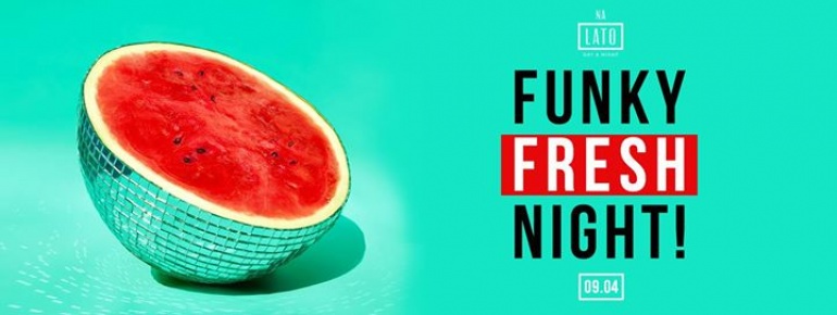 Funky Fresh Night!