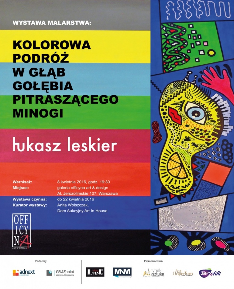 Wystawa malarstwa Łukasza Leskiera: "Kolorowa podróż w głąb gołębia pitraszącego minogi" w Galerii officyna art & design