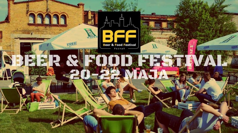 Beer & Food Festival 20-22 maja Poznań / Stara Rzeźnia