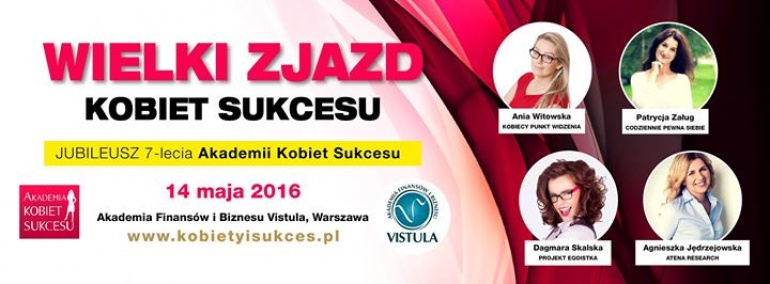 Wielki Zjazd Kobiet Sukcesu - Jubileusz 7-lecia Akademii Kobiet Sukcesu!
