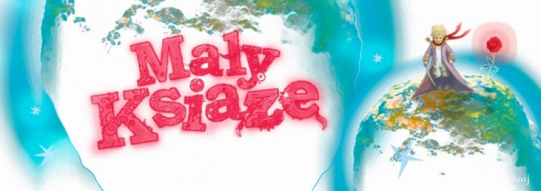 "Mały Książę" - spektakl w Teatrze Muzycznym Roma