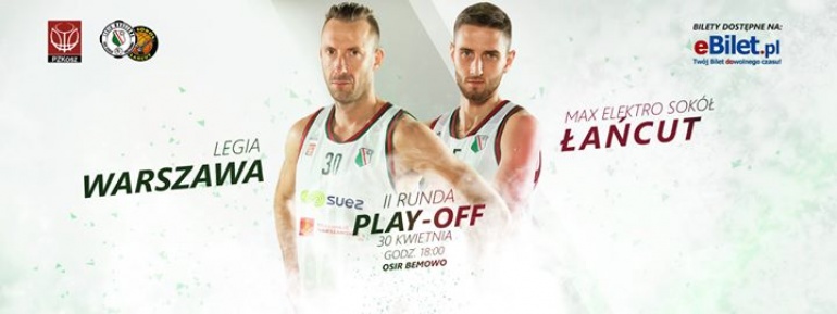 Półfinał play-off! Legia Warszawa - Sokół Łańcut! Mecz nr. 3!