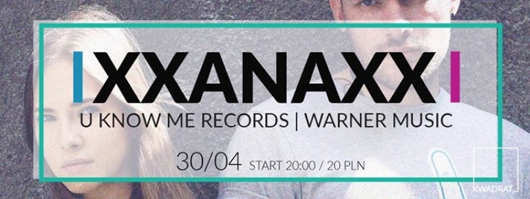 XXANAXX w Kwadrat Klub
