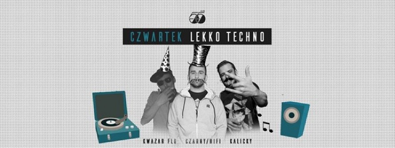CZWARTEK LEKKO TECHNO lista FB free all nite*