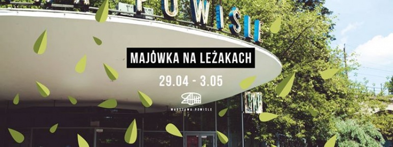 Majówka na leżakach!