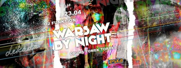 WARSAW BY NIGHT ✯ feat. Dj Funktion & Tomek Torres