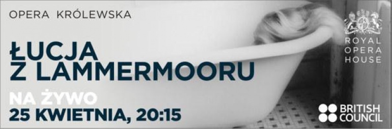 „Łucja z Lammermooru” - Royal Opera House na żywo w Multikinie Ursynów