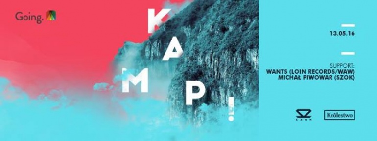 KAMP! / Going. Launch Party x Królestwo