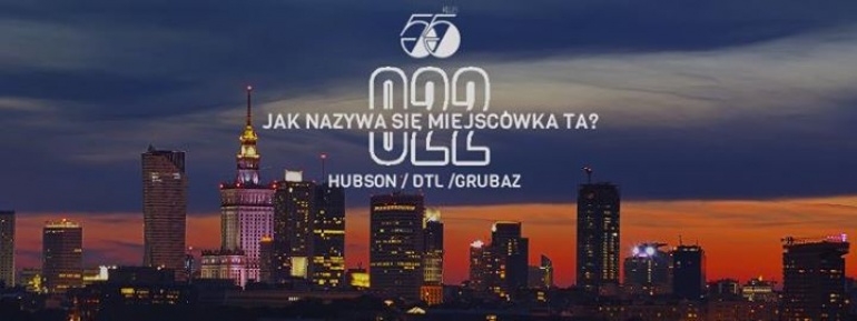 Jak Nazywa Się Miejscówka Ta? 022 /// Hubson / Dtl / Grubaz / lista fb*