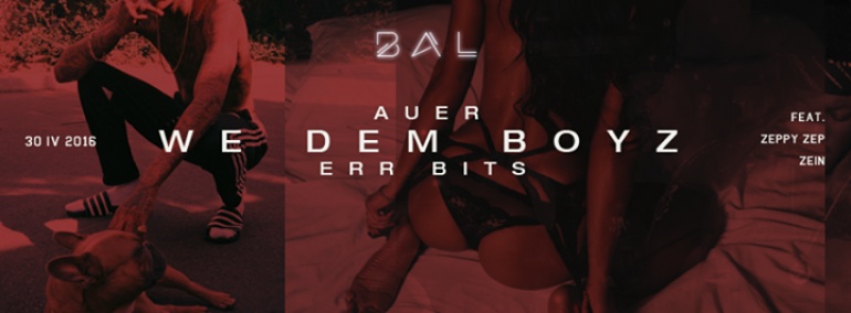 WE DEM BOYZ feat AUER x ERR BITS | 30.04.