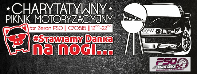 Warszawsko-Łódzki Charytatywny Piknik Motoryzacyjny #StawiamyDarkaNaNogi
