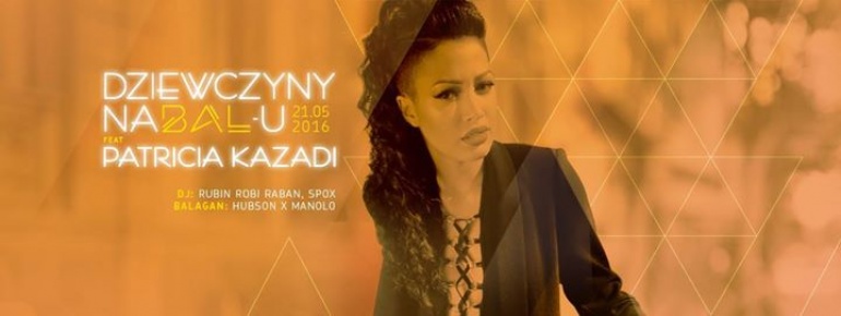 DZIEWCZYNY NA BALU feat PATRICIA KAZADI | 21.05.
