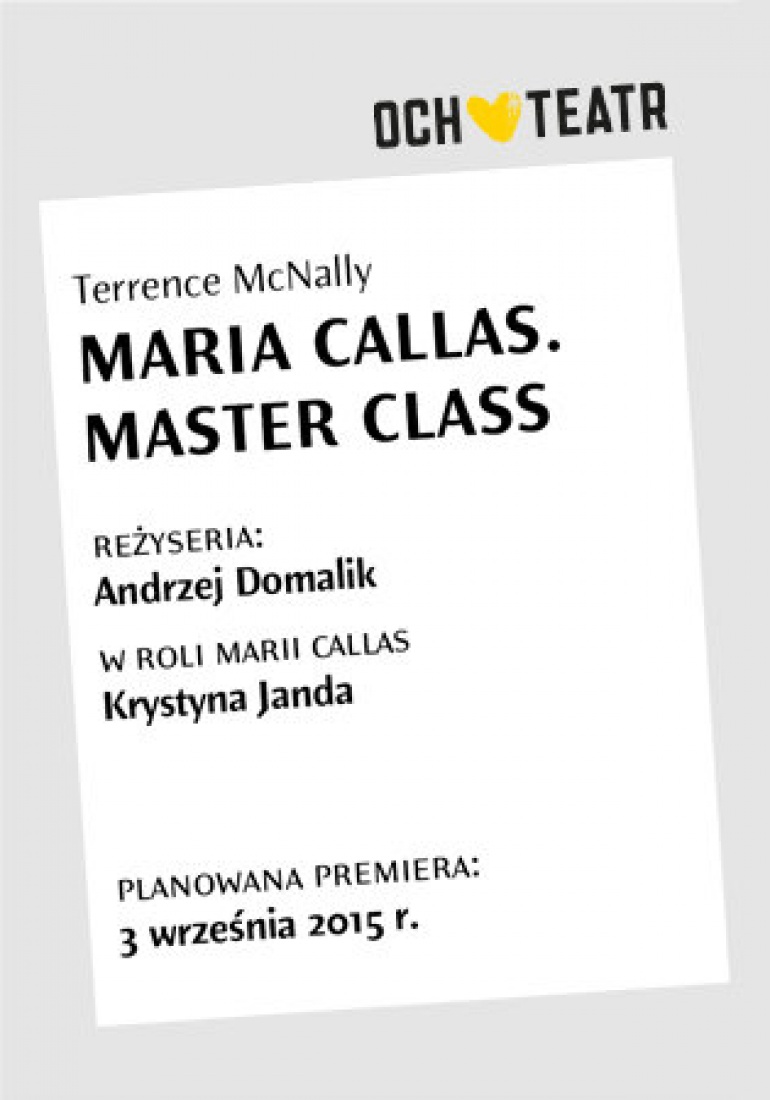 "Maria Callas. Master Class" w Och Teatrze