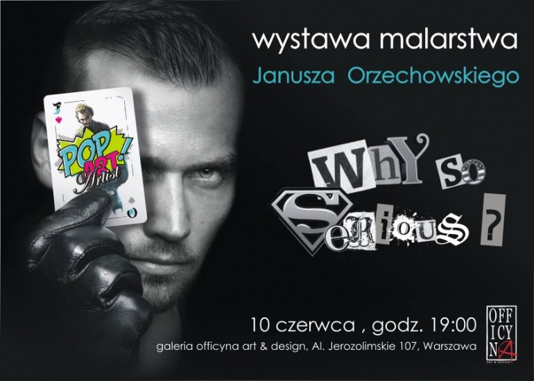Wystawa Malarstwa Janusza Orzechowskiego "Why So Serious?"