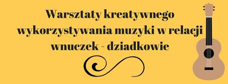 Warsztaty kreatywne Wnuczek-Dziadkowie