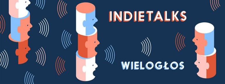 IndieTalks #2 - Wielogłos