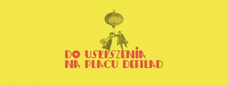 Do usłyszenia na Placu Defilad - Festiwal Słuchowisk