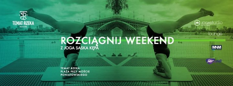 Rozciągnij Weekend z Joga Saska Kępa