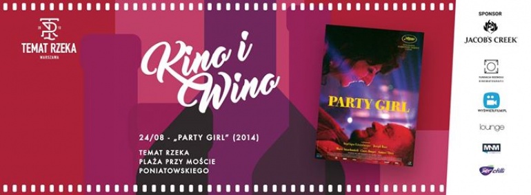 Kino i Wino:"Party Girl" w Temat Rzeka