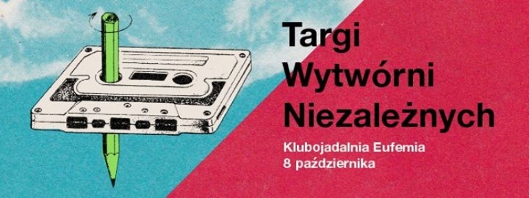 Targi Wytwórni Niezależnych / Eufemia