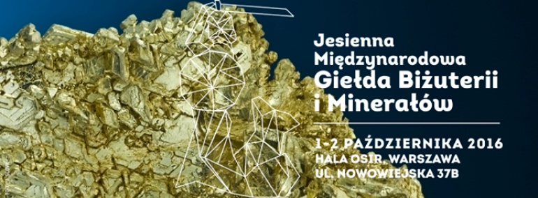 Jesienna Międzynarodowa Giełda Biżuterii i Minerałów