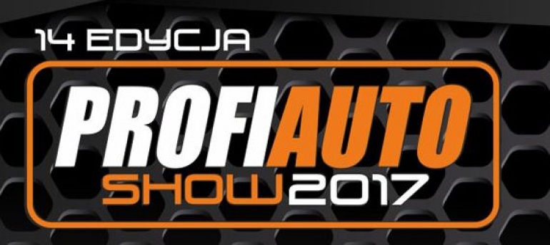 Targi ProfiAuto Show 2017 - Odkryj Nowoczesną Motoryzację!