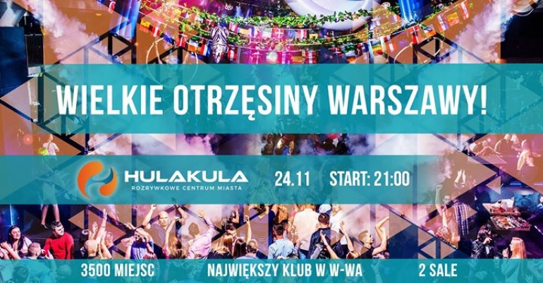 Wielkie Otrzęsiny Warszawy ~ 24 listopada ~ Hulakula ~