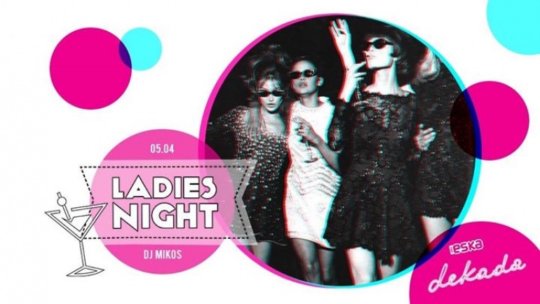 ✯ LadiesNight ✯ DJ Mikos ✯